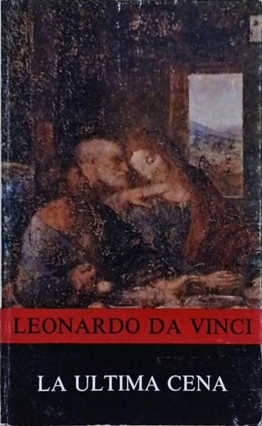 La Ultima Cena De Leonardo Da Vinci