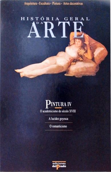 História Geral Da Arte - Pintura Vol 4