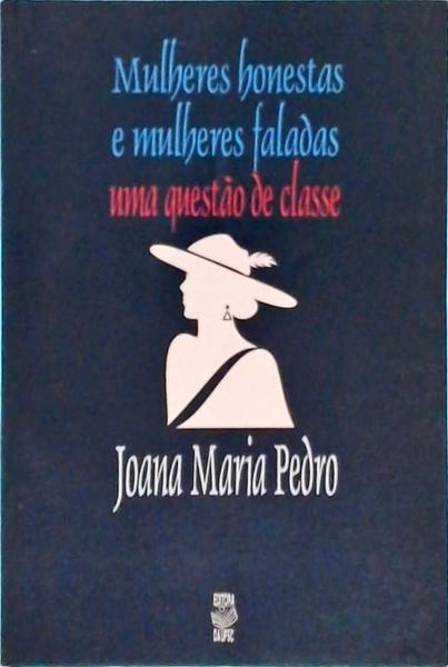 Mulheres Honestas E Mulheres Faladas - Autografado