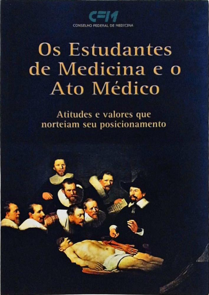 Os Estudantes De Medicina E O Ato Médico