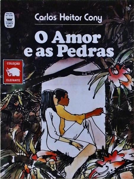 O Amor E As Pedras