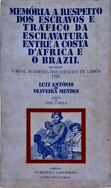Memória A Respeito Dos Escravos E Tráfico Da Escravatura Entre A Costa  Da África E O Brazil