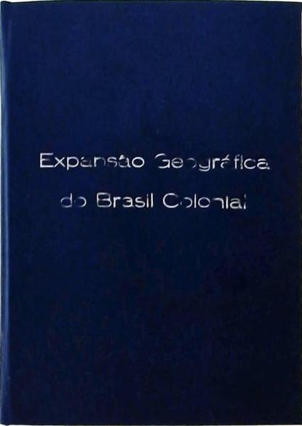 Expansão Geográfica Do Brasil Colonial