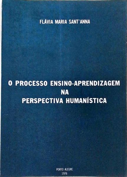 O Processo Ensino-Aprendizagem Na Perspectiva Humanística