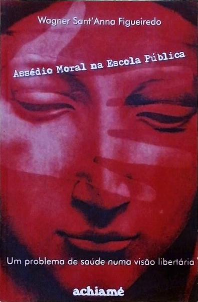 Assédio Moral Na Escola Pública