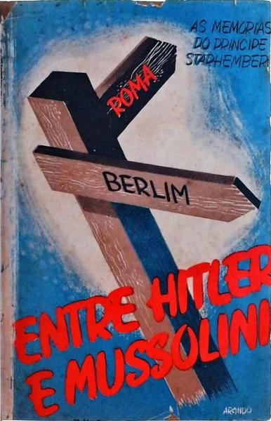Entre Hitler E Mussolini