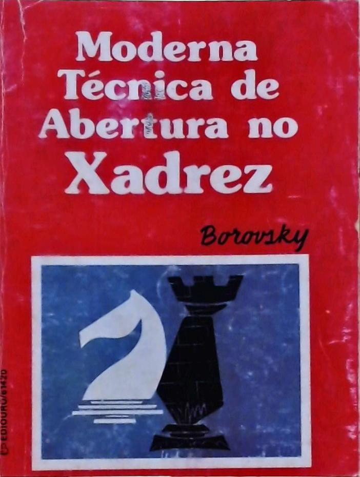 Moderna Técnica De Abertura No Xadrez