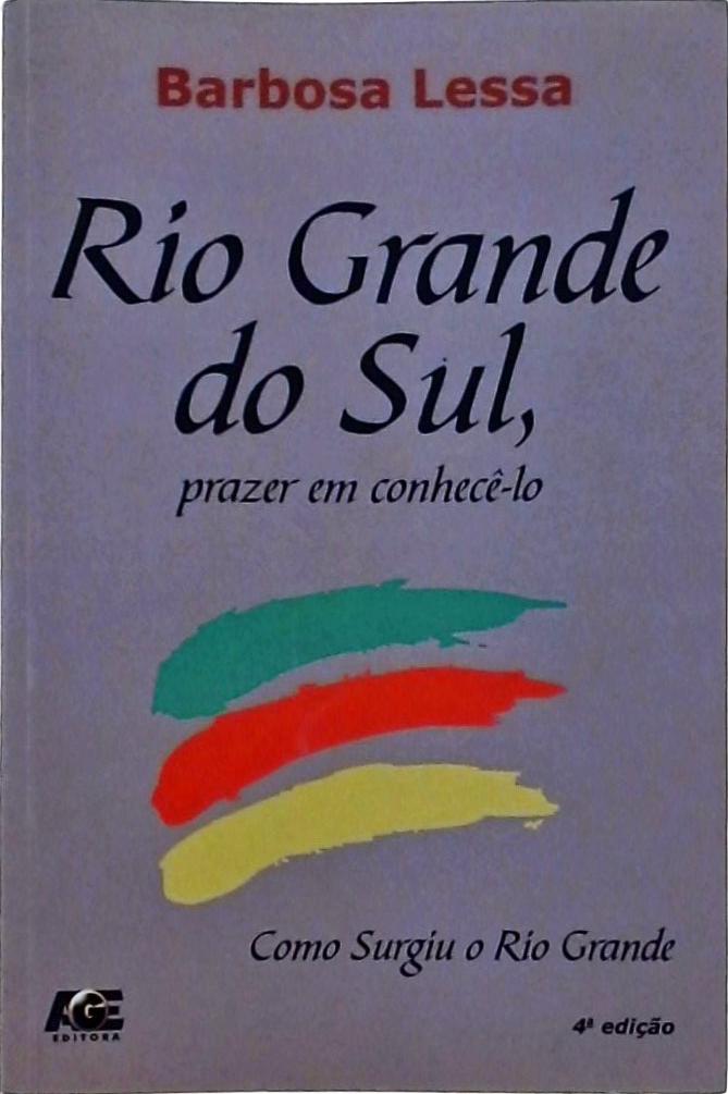 Rio Grande Do Sul, Prazer Em Conhecê-lo - Como Surgiu O RS