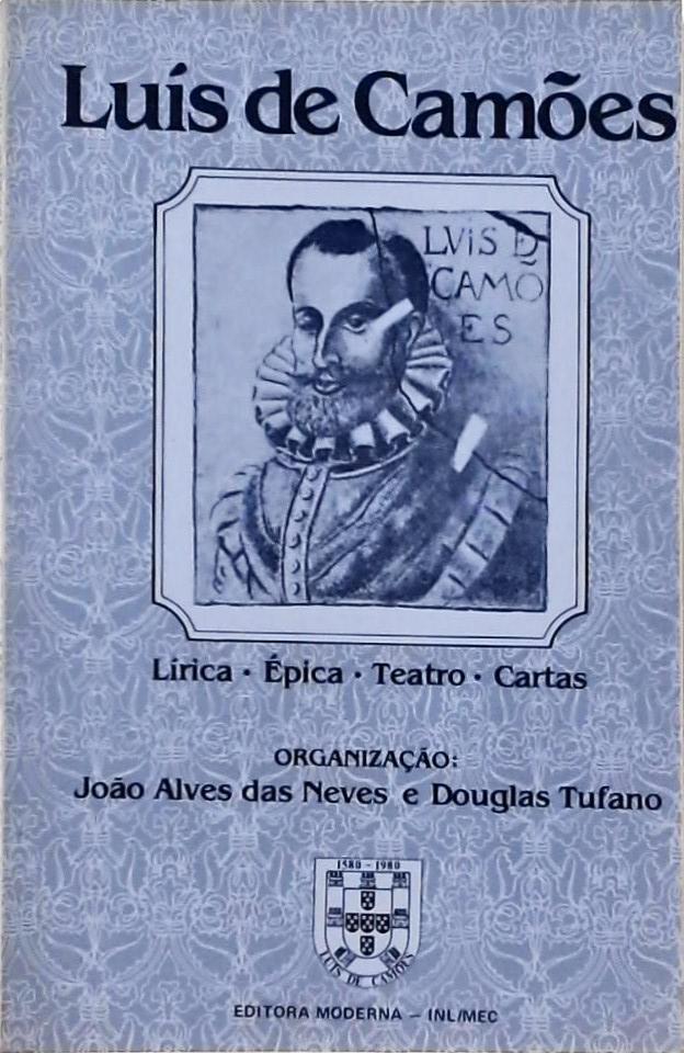 Luís De Camões - Lírica, Épica, Teatro e Cartas