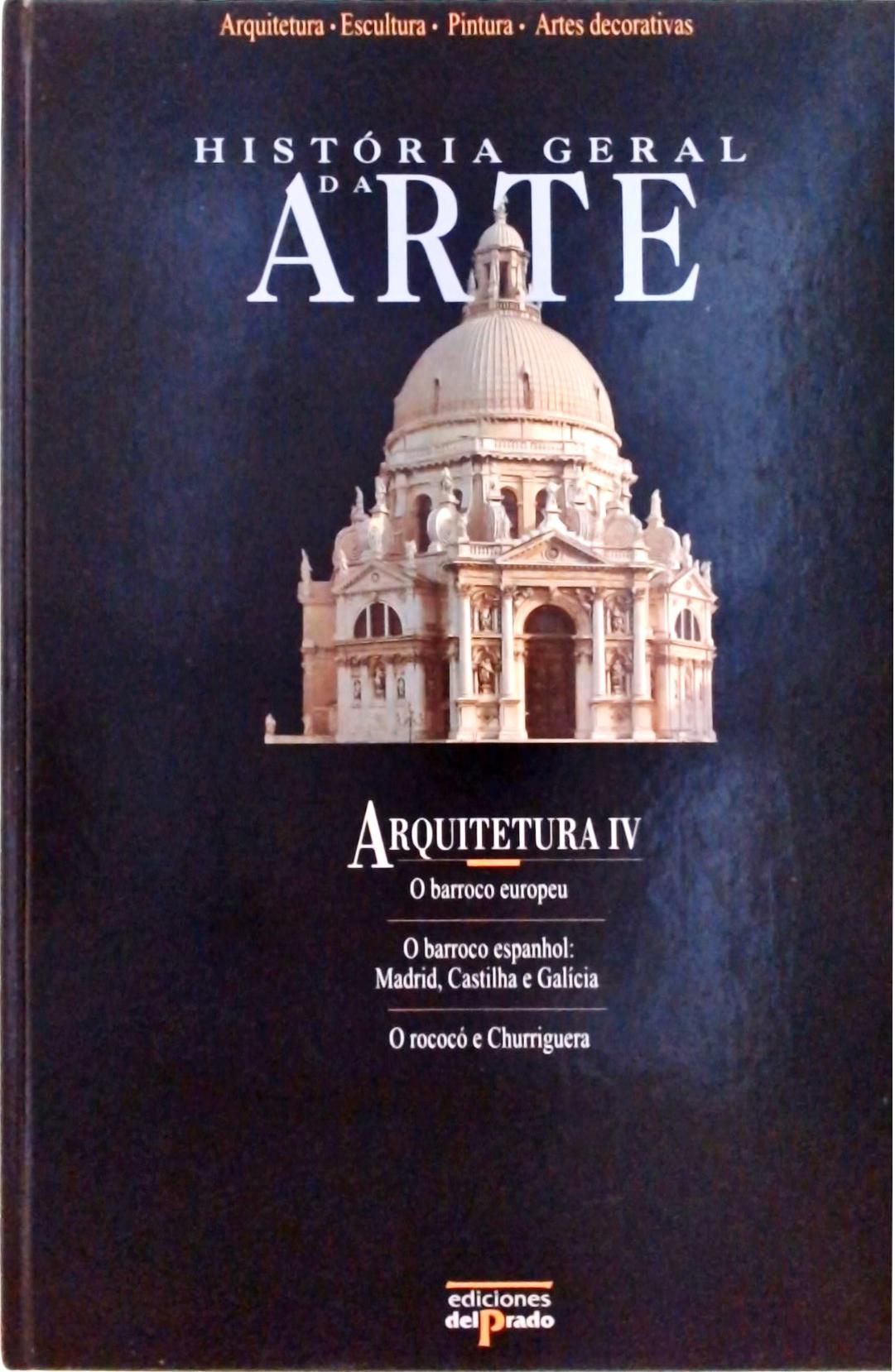 História Geral da Arte - Arquitetura Vol. 4