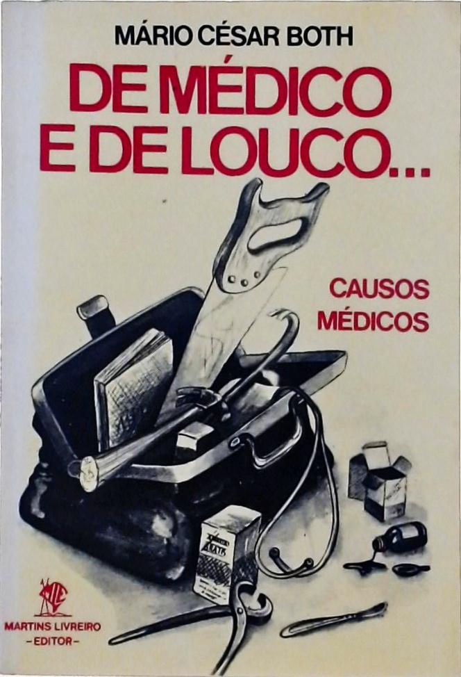 De Médico e De Louco...