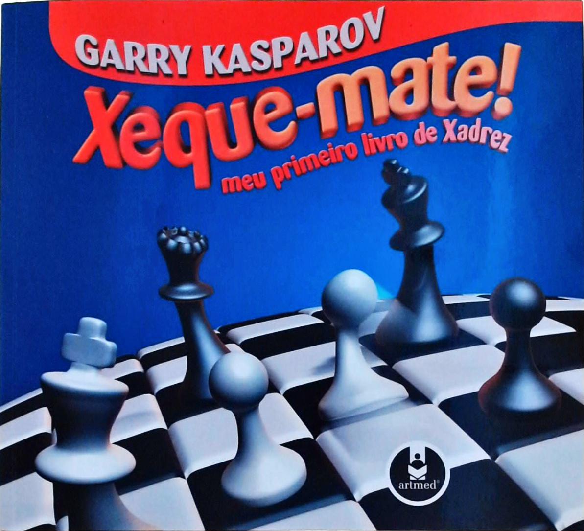 Xeque-Mate - Garry Kasparov - Seboterapia - Livros
