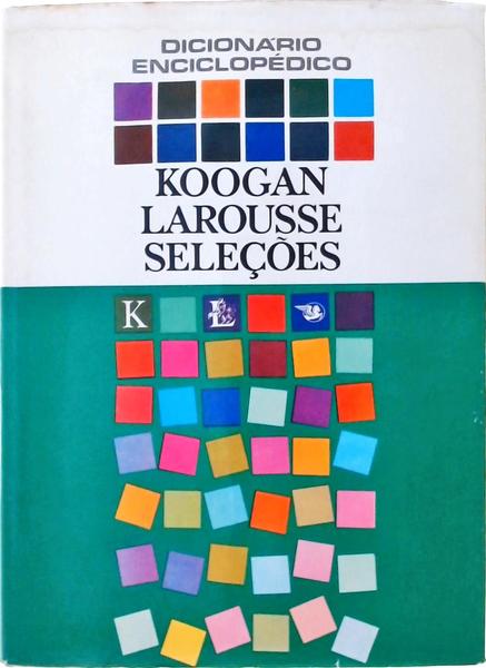Dicionário Enciclopédico Koogan Larousse Seleções - 2 Volumes