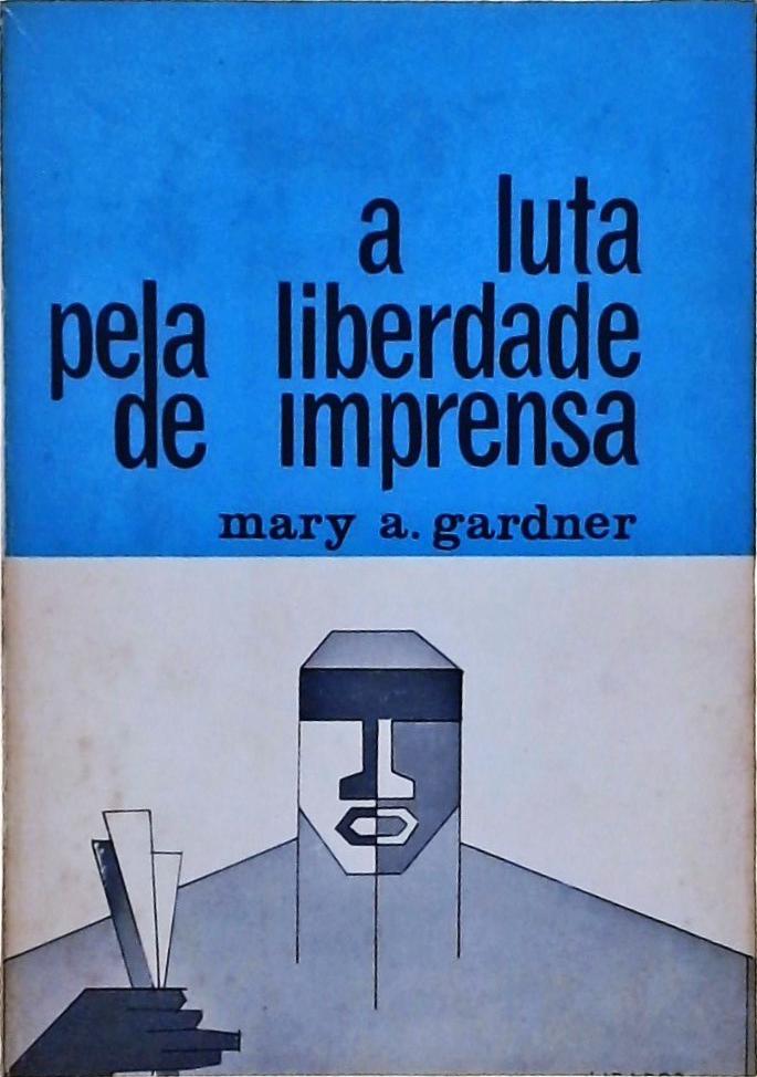 A Luta pela Liberdade de Imprensa