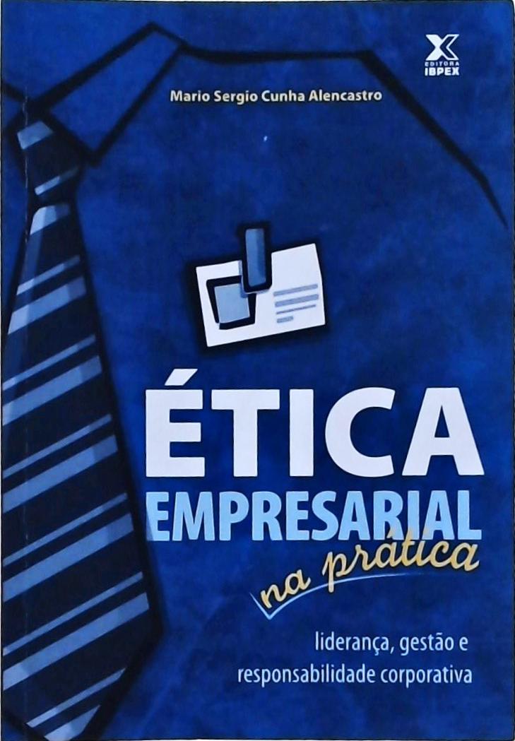 Ética Empresarial Na Prática