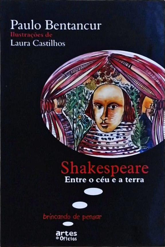 Shakespeare - Entre O Céu E A Terra