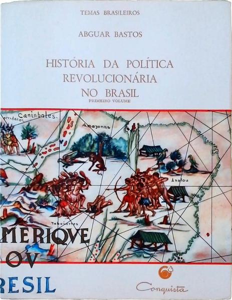 História Da Política Revolucionária No Brasil - 2 Volumes