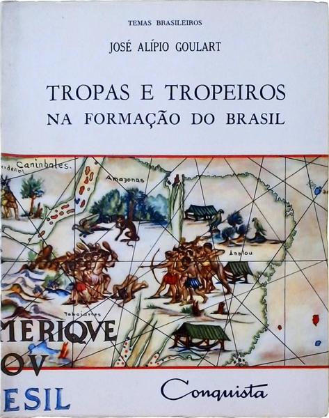 Tropas E Tropeiros Na Formação Do Brasil