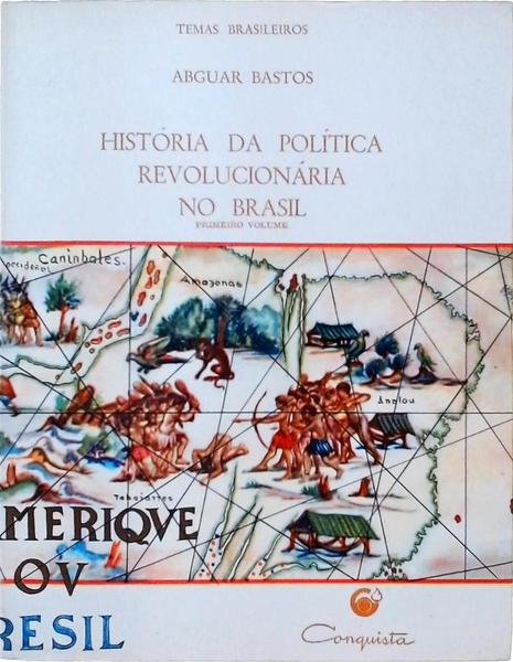 História Da Política Revolucionária No Brasil - 2 Volumes