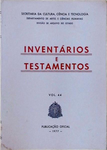 Inventários E Testamentos -  Vol 44