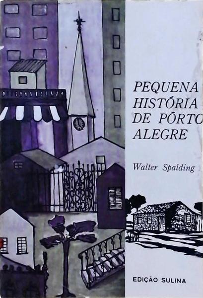 Pequena História De Porto Alegre