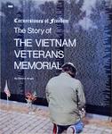The Story Of  The Vietnam Veterans Memorial
