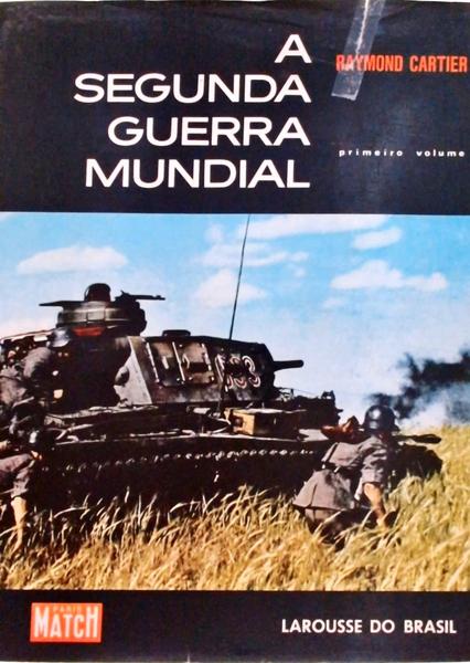 A Segunda Guerra Mundial - 2 Volumes