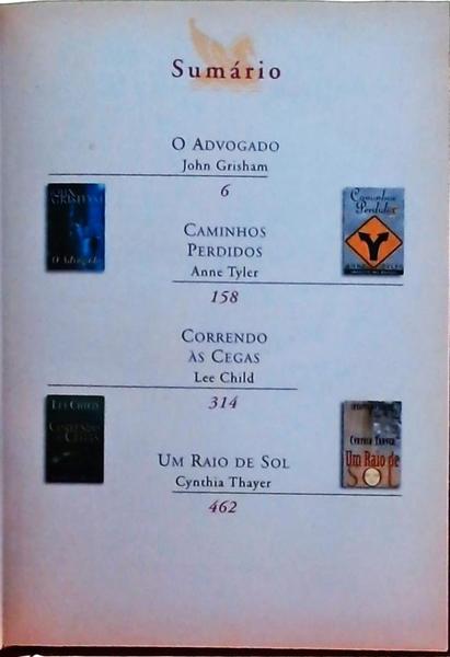 O Advogado - Caminhos Perdidos - Correndo Às Cegas - Um Raio De Sol