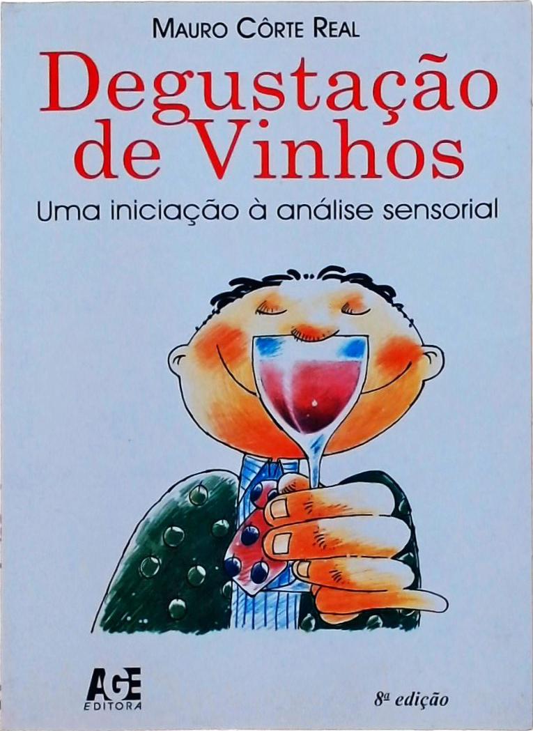 Degustação de Vinhos - Uma Iniciação à Análise Sensorial