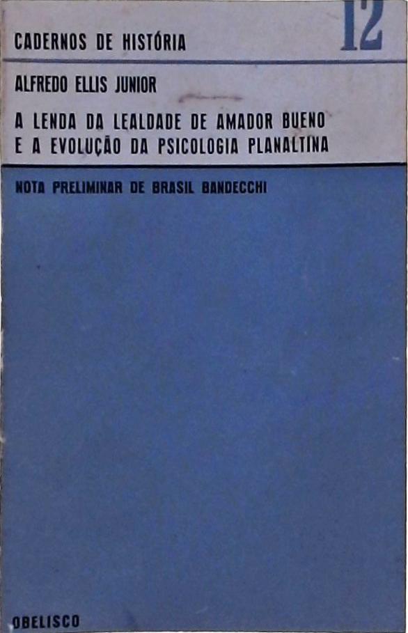 A lenda da lealdade de Amador Bueno e a Evolução da Psicologia Planaltina