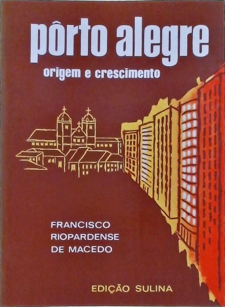 Porto Alegre - Origem e Crescimento