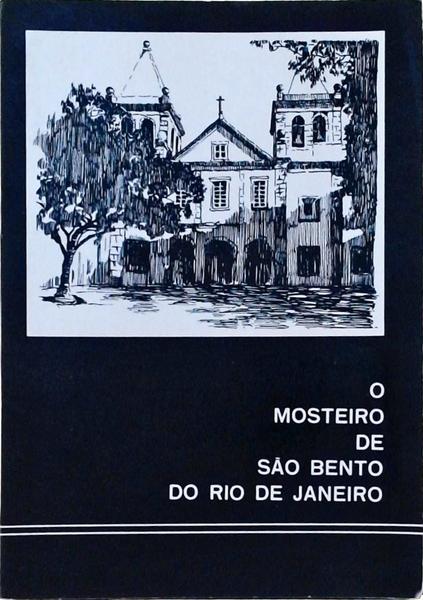 O Mosteiro De São Bento Do Rio De Janeiro