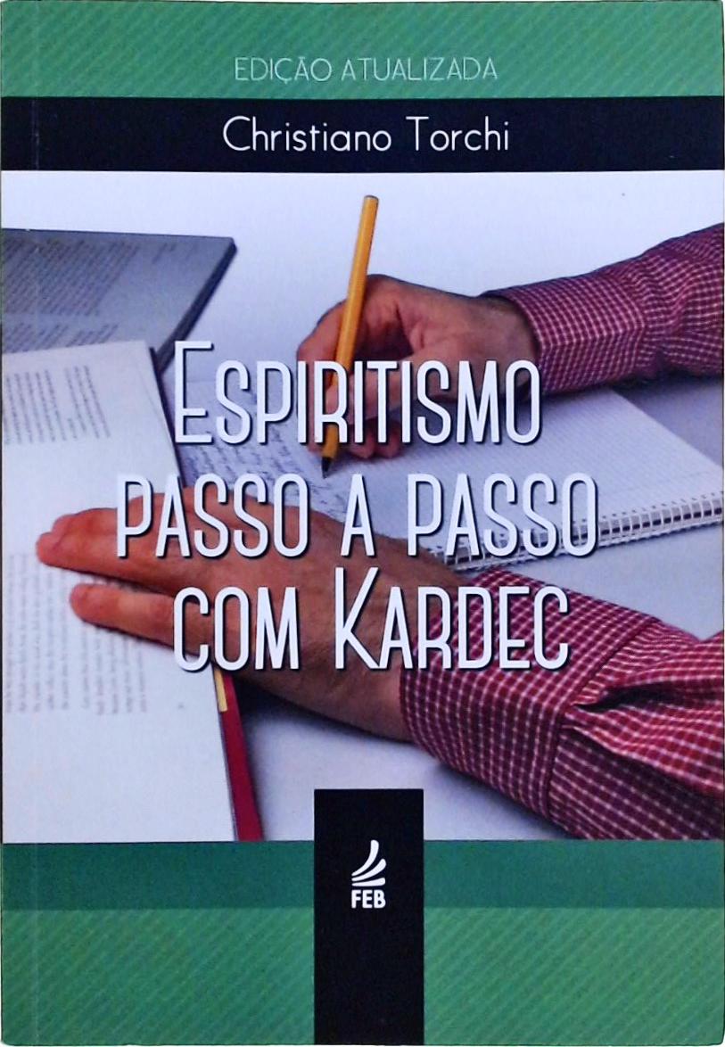 Espiritismo Passo A Passo Com Kardec