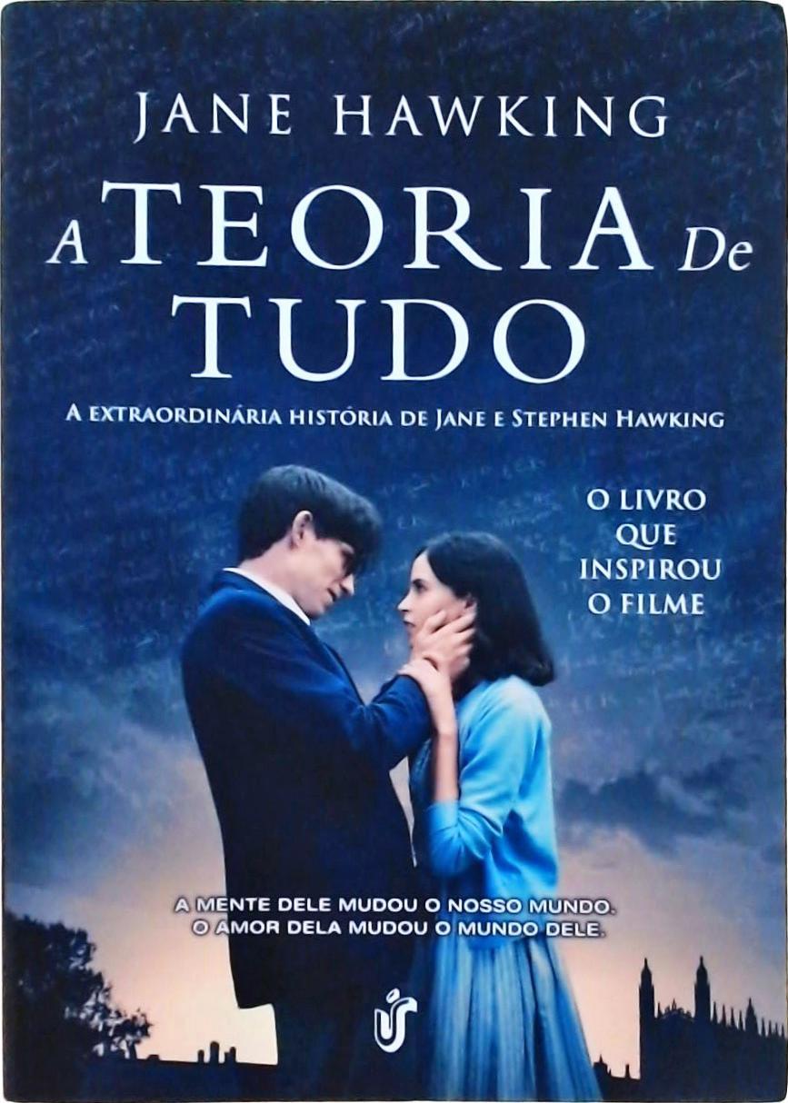 A Teoria De Tudo - A Extraordinária História De Jane E Stephen Hawking