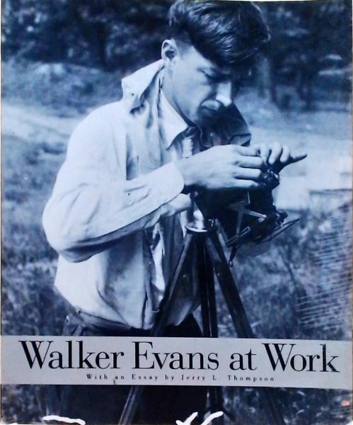 Walker Evans At Work