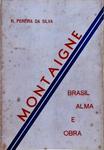 Montaigne - Brasil, Alma E Obra