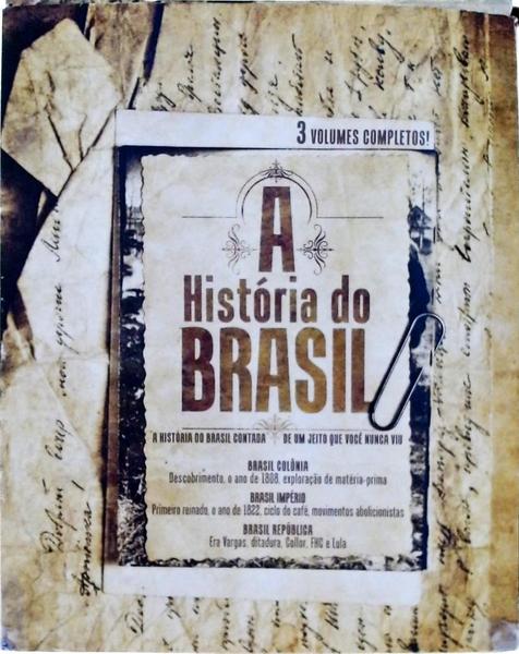 A História Do Brasil - 3 Vols