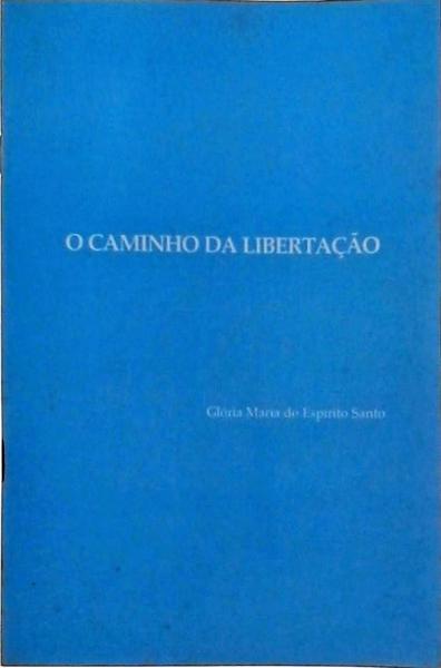 O Caminho Da Libertação