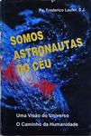 Somos Astronautas Do Céu