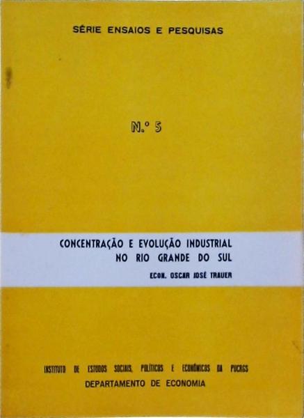 Concentração E Evolução Industrial No Rio Grande Do Sul