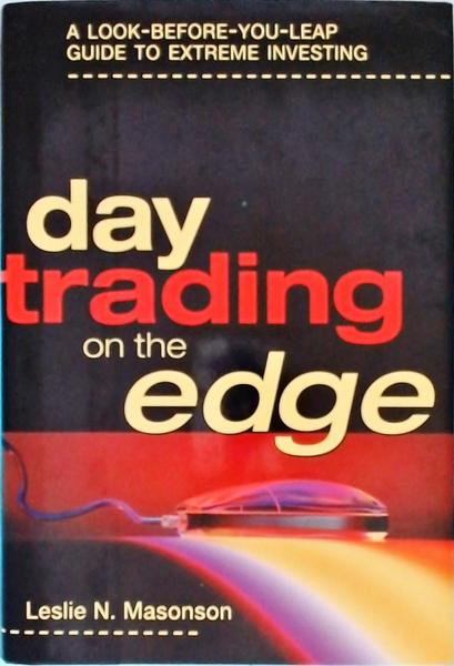 Day Trading On The Edge