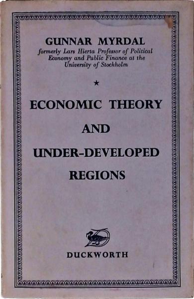Economic Theory And Under-Developed Regions