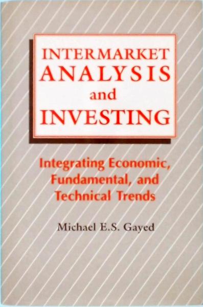 Intermarket Analysis And Investing