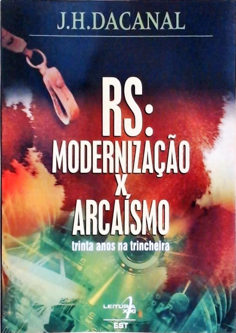 RS - Modernização X Arcaísmo