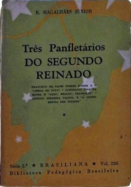 Três Panfletários Do Segundo Reinado