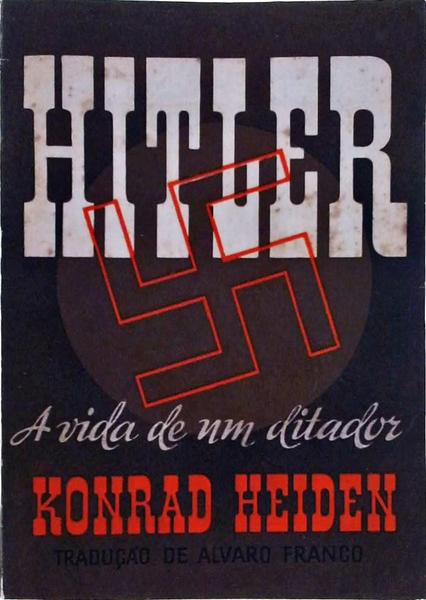 Hitler - A Vida De Um Ditador