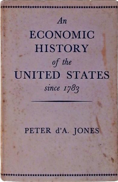 An Economic History Of The United States Since 1783
