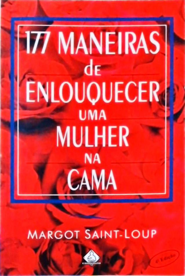 177 Maneiras De Enlouquecer Uma Mulher Na Cama