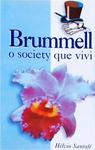 Brummell - O Society Que Vivi