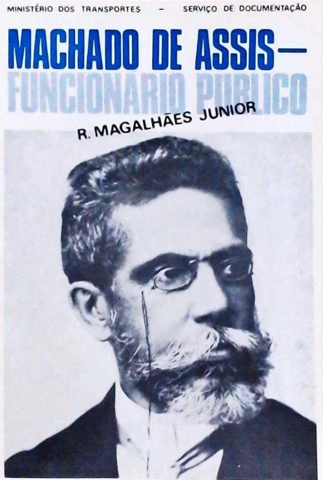 Machado De Assis - Funcionário Público